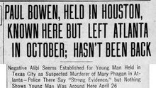 Tuesday, May 6, 1913: Paul Bowen Held in Houston, Known Locally But Left Atlanta in October and Has Not Returned