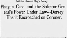 Tuesday, 6th May 1913 Phagan Case and the Solicitor General's Power Under Law, Dorsey Hasnt Encroached on Coroner