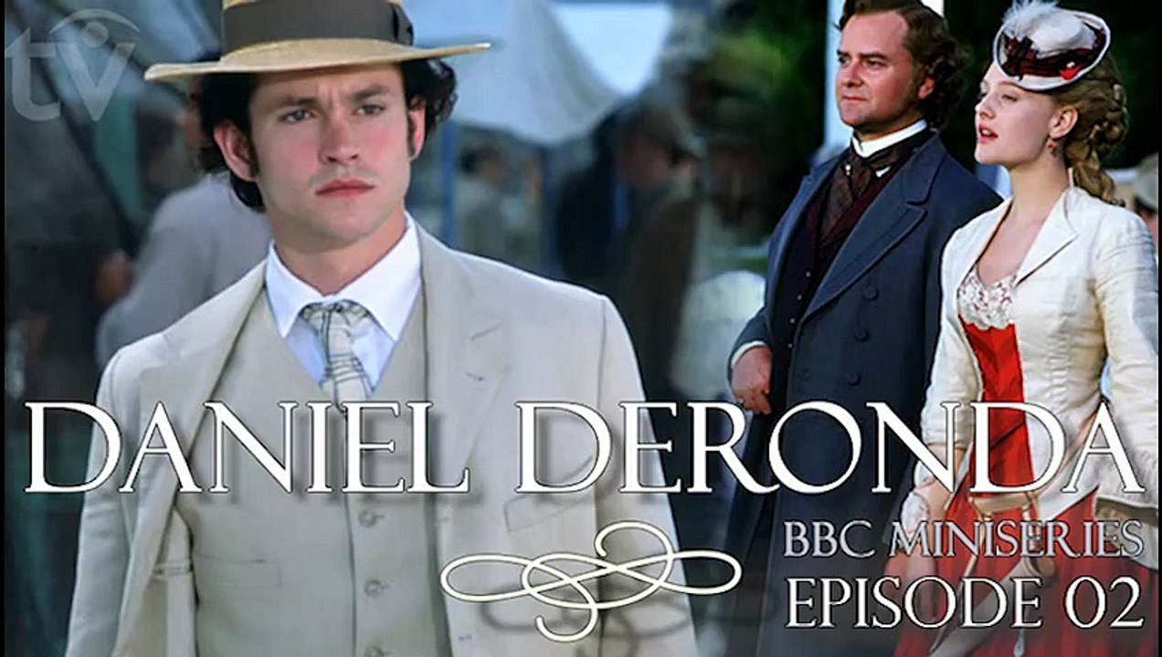 Daniel Deronda BBC TV Miniseries Drama Romance 2002 E02 | Subtitles [Full Movie]