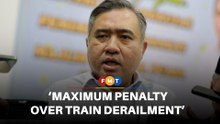 Loke orders maximum penalty for Prasarana over train derailment
