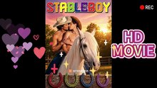 【HD MOVIE❤️‍🔥】Stableboy ✨ Small Town 🌙 Big Secrets