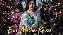 Ein Mecha-Kaiser aus der Zukunft | Komplette Serie | Short Drama Deutsch