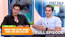 Fast Talk with Boy Abunda: 'Kamao' hunk actors Wendell Ramos and Bruce Roeland! (Full Episode 863)