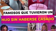 Famosos que tuvieron un hijo con su pareja sin haberse casado