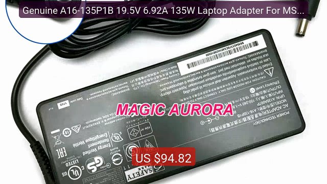 Genuine A16-135P1B 19.5V 6.92A 135W Laptop Adapter For MSI GS63 7RD... Top Rated 2026 | Buy Now!