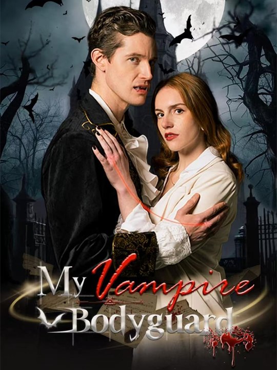 HOT💋💗My Vampire Bodyguard Full