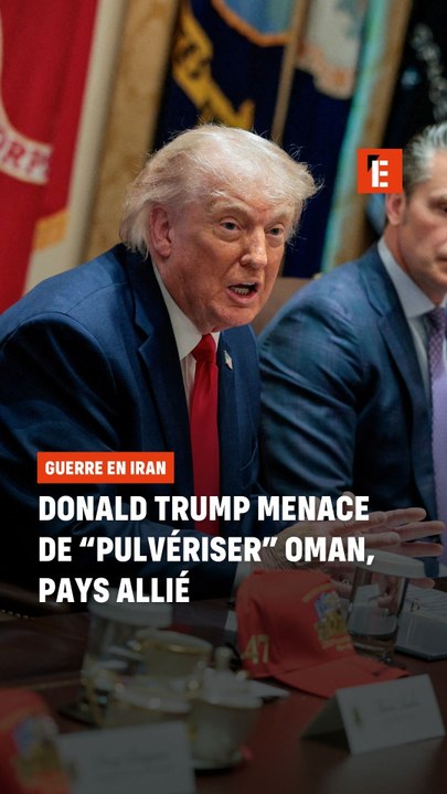 Donald Trump menace de "pulvériser" Oman, pays allié