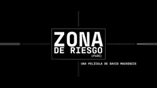 ZONA DE RIESGO | Tráiler