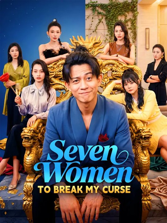 Hot🌻🍀Seven Women to Break My Curse- Chinese Drama - English Sub