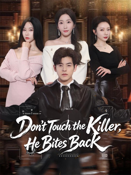 Don't Touch the Killer, He Bites Back😈❤️‍🔥 Chinese Drama - English Sub