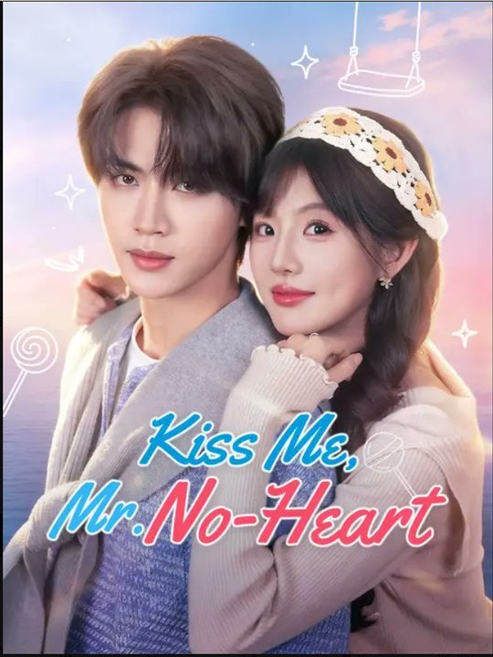 Hot🔥Kiss Me Mr No Heart💋💗 Chinese Drama - English Sub