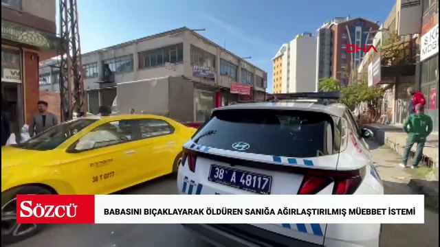 Babasını bıçaklayarak öldüren sanığa ağırlaştırılmış müebbet istemi