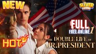 The Double Life of Mr President - Full HD #FlickReels
