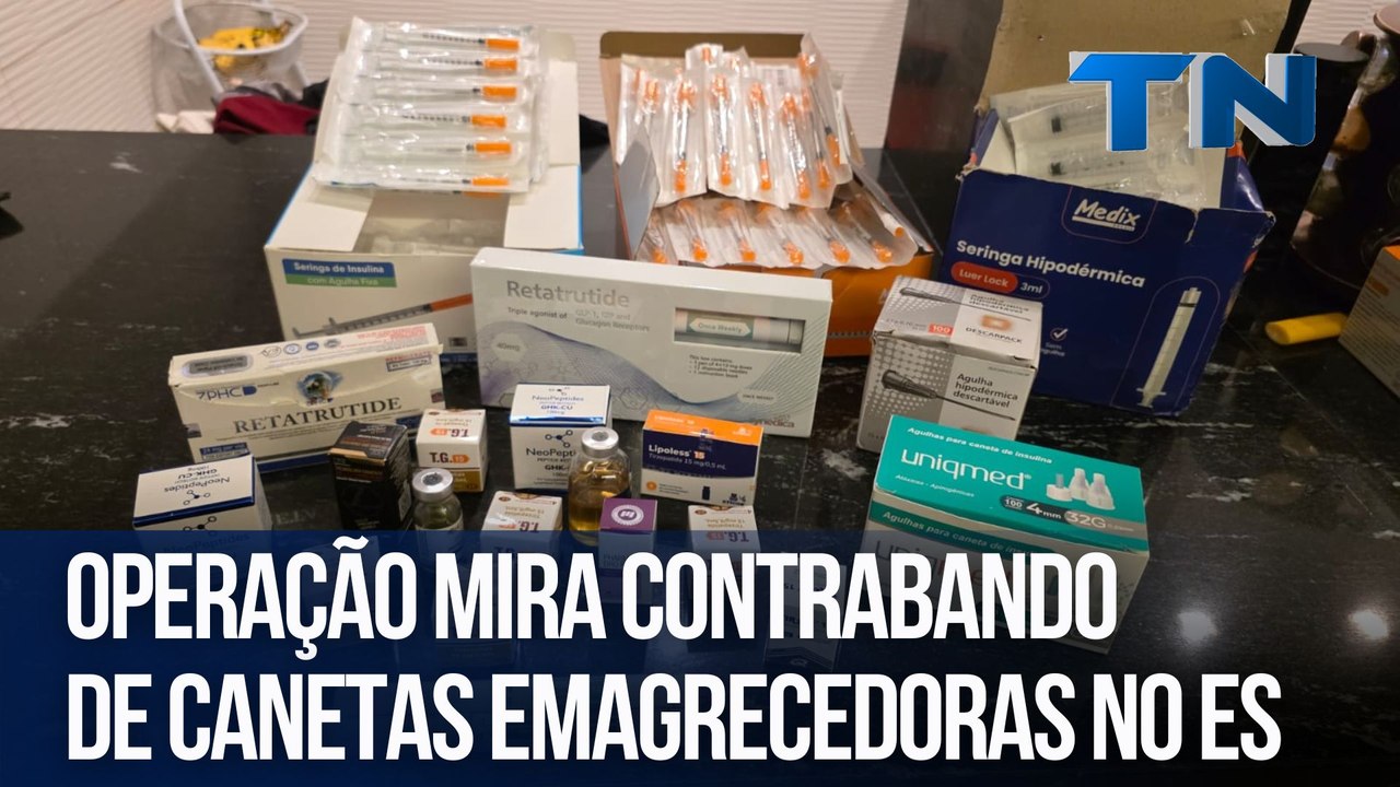 Operação mira contrabando de canetas emagrecedoras no ES