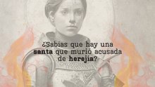 Sabías que hay una santa que murió acusada de herejía