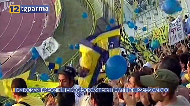 DA DOMANI DISPONIBILI I VIDEO-PODCAST PER I 110 ANNI DEL PARMA CALCIO | DA DOMANI DISPONIBILI I VIDEO-PODCAST PER I 110 ANNI DEL PARMA CALCIO