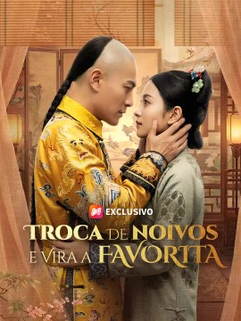 Troca de Noivos e Vira a Favorita | Série Completa | Short Drama Português