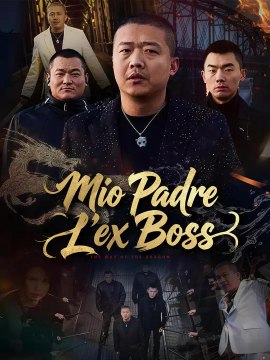 Mio Padre, L'ex Boss | Serie Completa | Short Drama Italiano