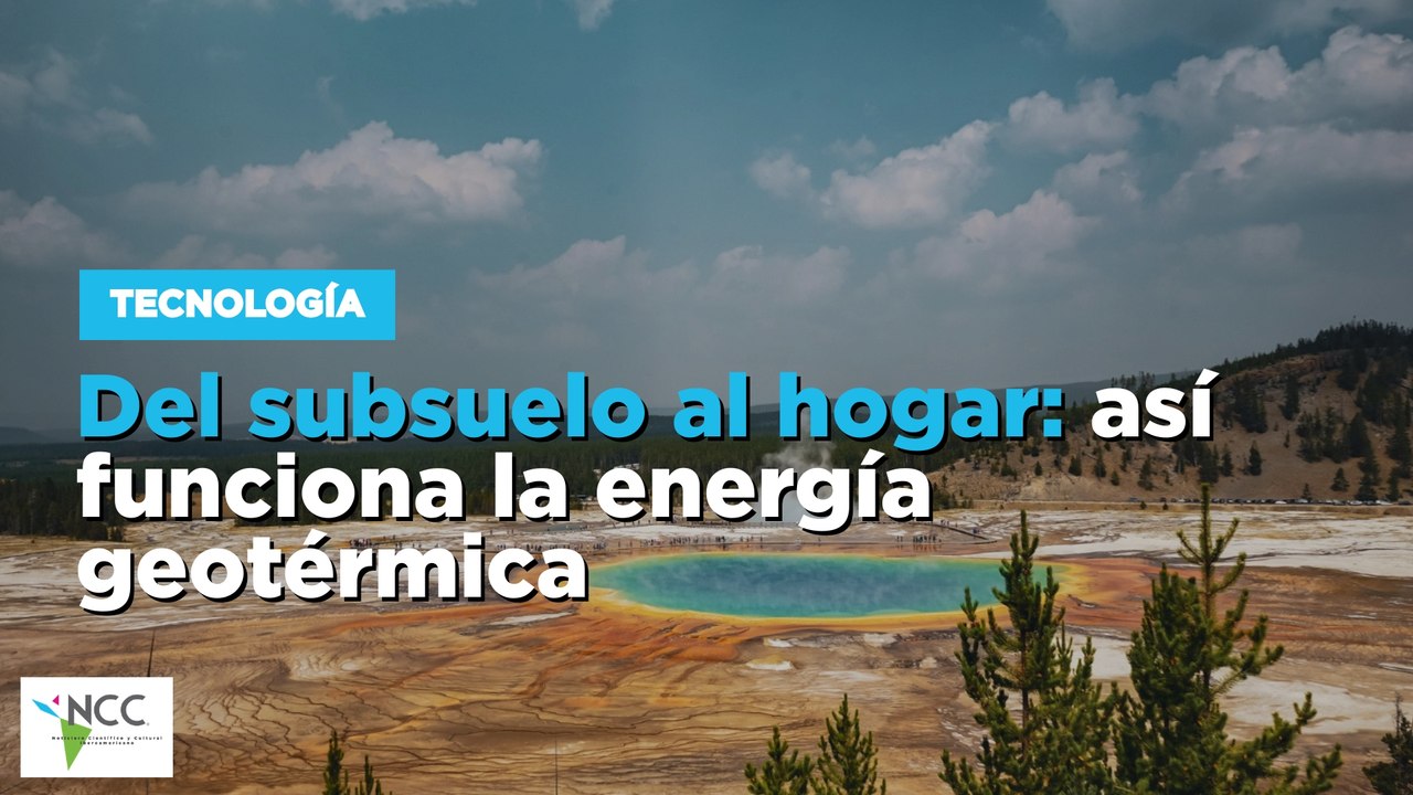 Del subsuelo al hogar: así funciona la energía geotérmica