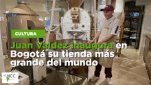 Juan Valdez inaugura en Bogotá su tienda más grande del mundo