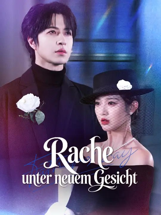 Rache unter neuem Gesicht | Komplette Serie | Short Drama Deutsch