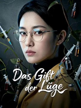 Das Gift der Lüge | Komplette Serie | Short Drama Deutsch