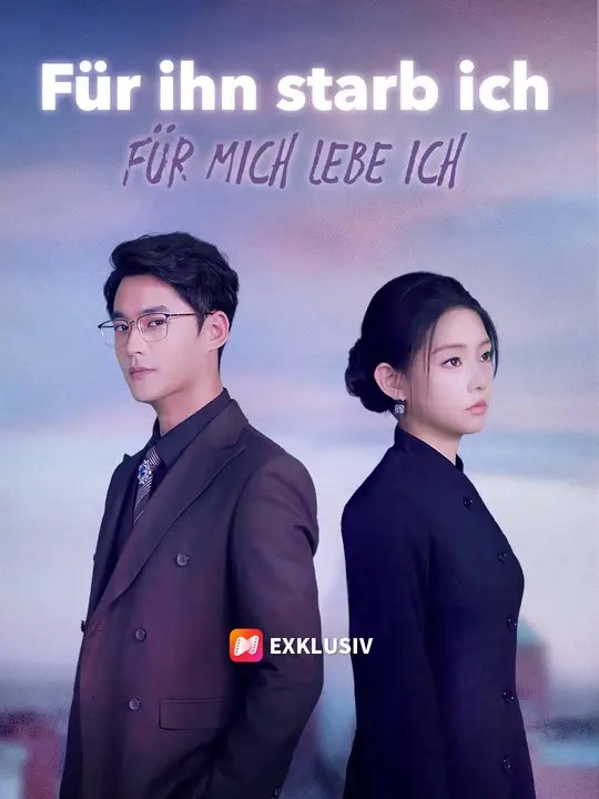 Für ihn starb ich, für mich lebe ich | Komplette Serie | Short Drama Deutsch