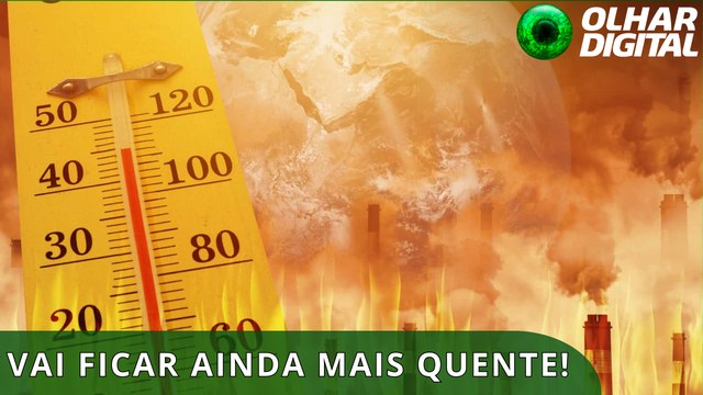 ONU alerta: temperaturas globais devem chegar em níveis recordes até 2030
