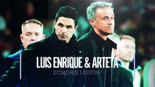 Arteta & Enrique - 2 Spanish coaches, 1 destiny