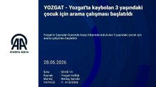 Yozgat'ta kaybolan 3 yaşındaki çocuk için arama çalışması başlatıldı