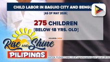 Bilang ng mga batang manggagawa sa Baguio at Benguet, bumaba batay sa huling datos ng DOLE | ulat ni Christine Bornolla Sabaway ng PTV Cordillera