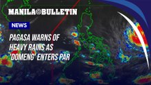 PAGASA warns of heavy rains as 'Domeng' enters PAR