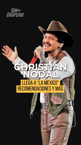 Todo lo que debes saber para ver a Christian Nodal en La México