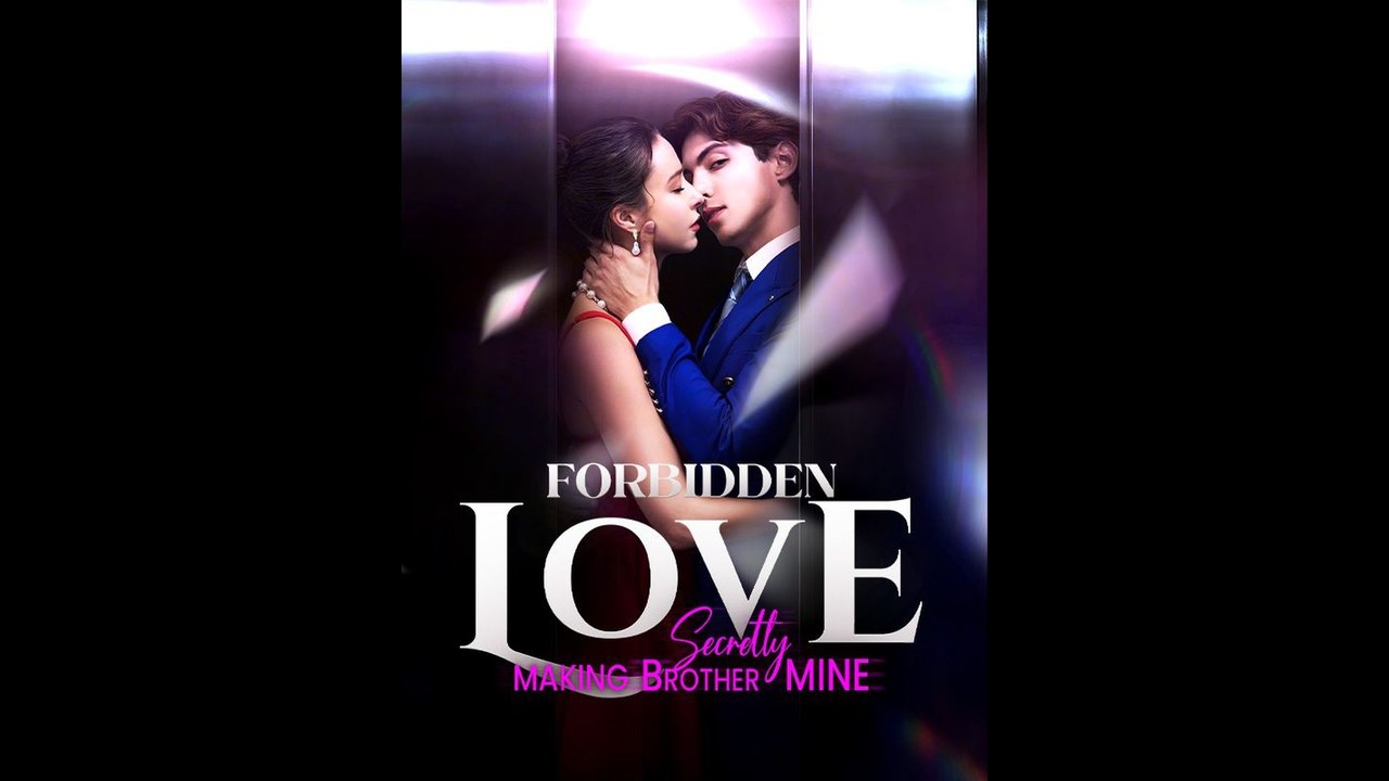 [EngSub] Forbidden Love - Secretly Making Brother Mine | 🌎Aurora