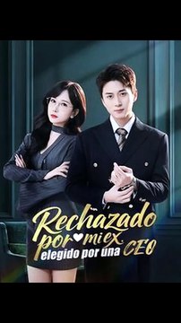 [Doblado] Rechazado por mi ex, elegido por una CEO - Episodio Completo Romance Urbano, CEO Millonaria, Venganza Amorosa - Español