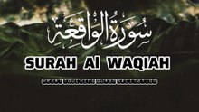 Surah Al Waqiah | سورة الواقعة | Beautiful Quran Recitation | Rizq & Barakah Tilawat
