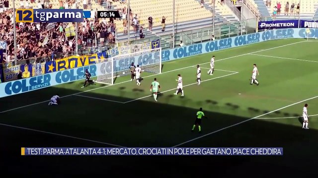 TEST: PARMA-ATALANTA 4-1; MERCATO, CROCIATI IN POLE PER GAETANO, PIACE CHEDDIRA | TEST: PARMA-ATALANTA 4-1; MERCATO, CROCIATI IN POLE PER GAETANO, PIACE CHEDDIRA