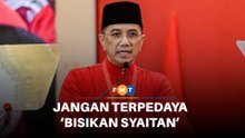 Jangan terpedaya ‘bisikan syaitan’ kait Bersatu dengan PH, kata Azmin