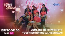 Born To Shine: YUMI and BGYO promote together during a livestream! (Episode 56 - Part 1/3)