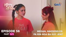 Born To Shine: Megan, nagseselos pa rin nga ba kay Jeni? (Episode 56 - Part 3/3)