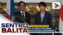 Relasyon ng Pilipinas at Japan, itinuturing nang Comprehensive Strategic Partnership; negosasyon para sa General Security of Military Information Agreement, sisimulan na | ulat ni Kenneth Paciente