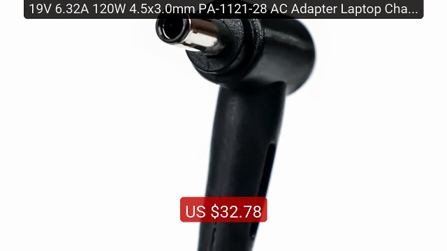 19V 6.32A 120W 4.5x3.0mm PA-1121-28 AC Adapter Laptop Charg... Top Pick 2026 | Unbeatable Price!