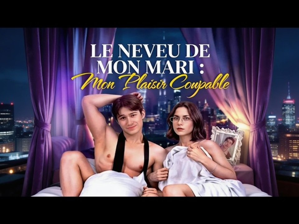 Le Neveu de Mon Mari - Mon Plaisir Coupablle