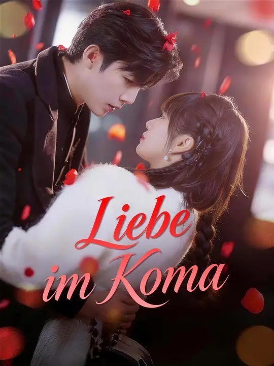 Liebe im Koma | Komplette Serie | Short Drama Deutsch