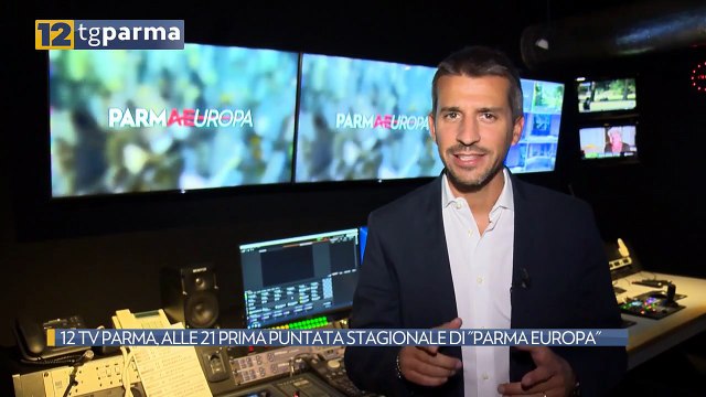 12 TV PARMA, ALLE 21 PRIMA PUNTATA STAGIONALE DI PARMA EUROPA | 12 TV PARMA, ALLE 21 PRIMA PUNTATA STAGIONALE DI PARMA EUROPA