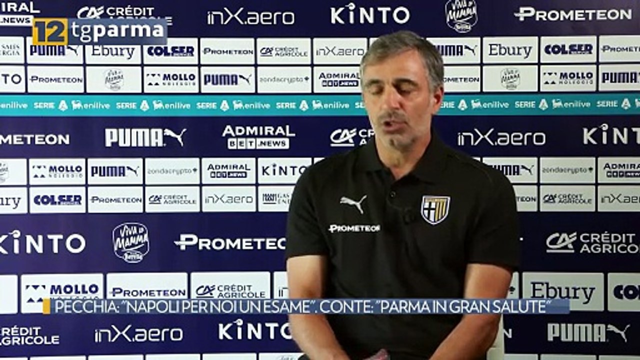 PECCHIA: "NAPOLI PER NOI UN ESAME". CONTE: "PARMA IN GRAN SALUTE" | PECCHIA: "NAPOLI PER NOI UN ESAME". CONTE: "PARMA IN GRAN SALUTE"