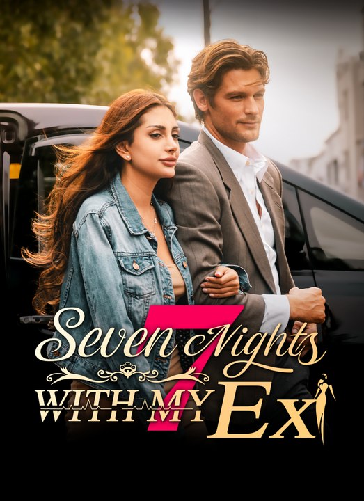 Seven Nights With My Ex | Full 63 Eps SD Drama 2026