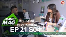 Immo Mag S04  Ep 21  ll Khezama El Charguia