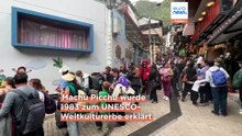 Machu Picchu: Traumziel wird für viele Besucher zum Albtraum