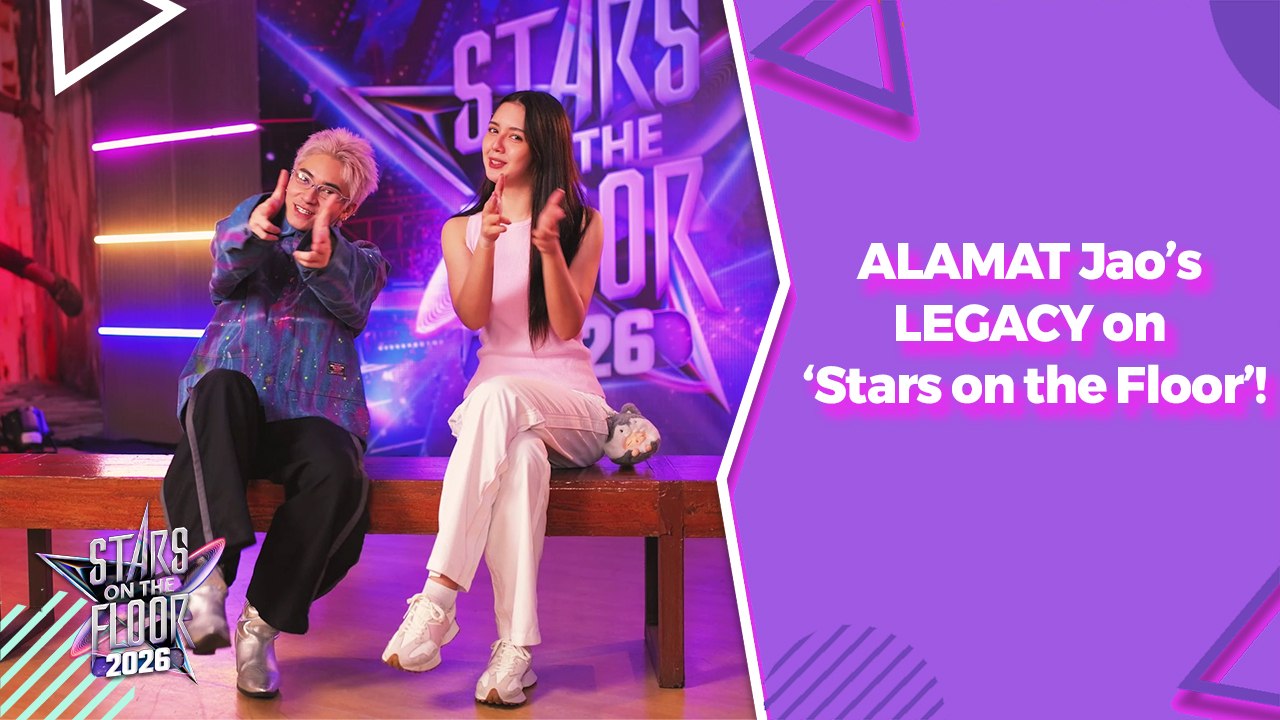 Stars On The Floor 2026 Dance Break: ALAMAT Jao...